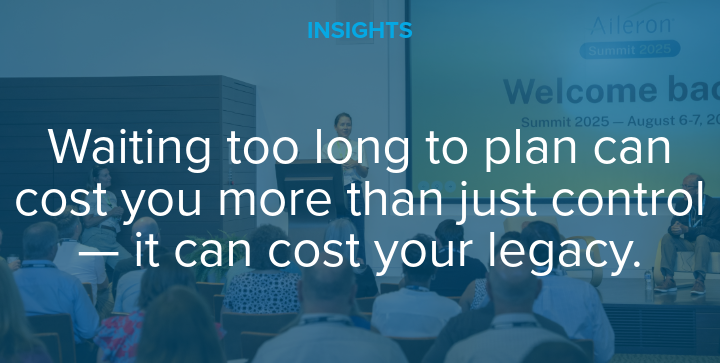 Insights-Waiting-too-long-can-cost-your-legacy Conscious Leadership - Before you can lead others well, you must learn to lead yourself — with awareness, intention, and integrity.